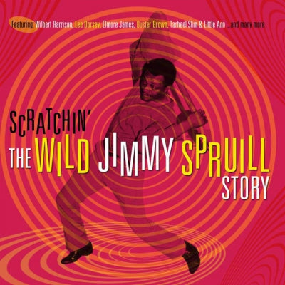 WILD JIMMY SPRUILL - Scratchin’ - The Wild Jimmy Spruill Story