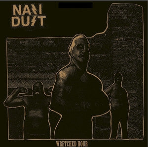 NAZI DUST - Wretched Hour