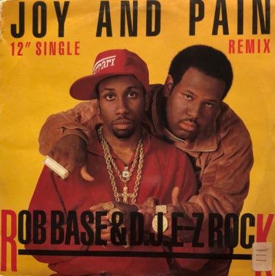 ROB BASE & D.J. EZ-ROCK - Joy And Pain (Remix)