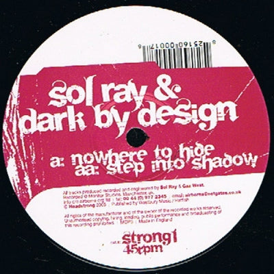 SOL RAY & DARK BY DESIGN - Nowhere To Hide / Step Into Shadow