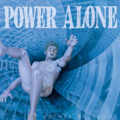 POWER ALONE - Rather Be Alone