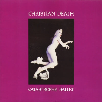 CHRISTIAN DEATH - Catastrophe Ballet