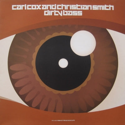 CARL COX AND CHRISTIAN SMITH - Dirty Bass