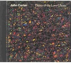 JOHN CARTER - Dance Of The Love Ghosts
