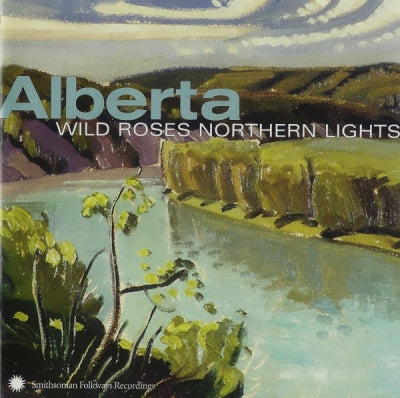 VARIOUS - Alberta - Wild Roses Northern Lights