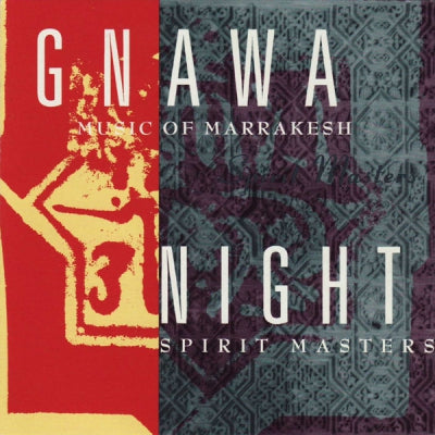 GNAWA MUSIC OF MARRAKESH - Night Spirit Masters