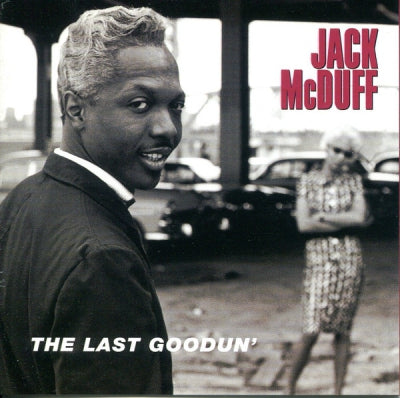 JACK MCDUFF - The Last Goodun'