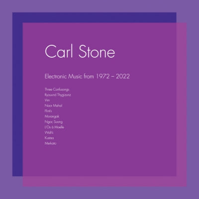 CARL STONE - Electronic Music From 1972-2022
