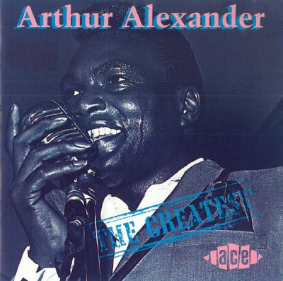 ARTHUR ALEXANDER - The Greatest