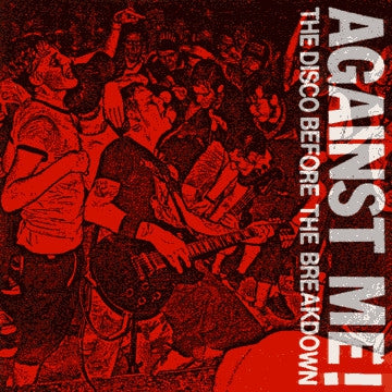 AGAINST ME! - The Disco Before The Breakdown