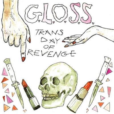 G.L.O.S.S. - Trans Day Of Revenge