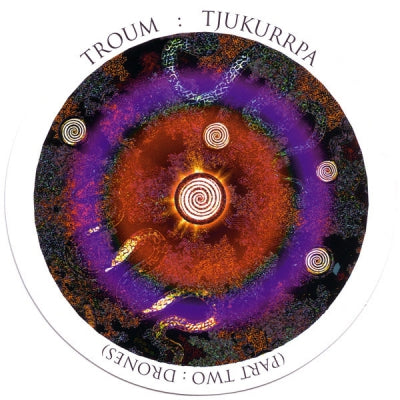 TROUM - Tjukurrpa (Part Two: Drones)