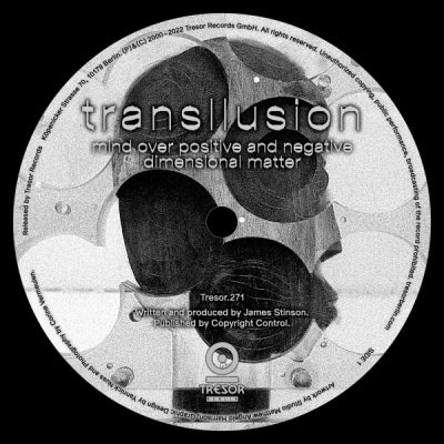 TRANSLLUSION (AKA DREXCIYA) - Mind Over Positive And Negative Dimensional Matter