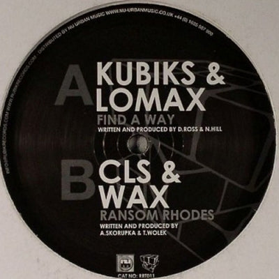 KUBIKS & LOMAX / CLS & WAX - Find A Way / Ransom Rhodes