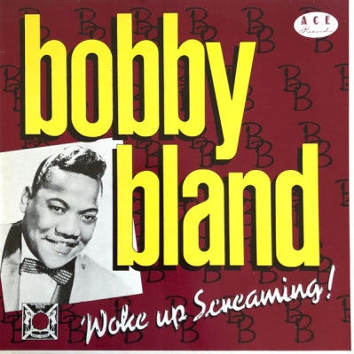 BOBBY 'BLUE' BLAND - Woke Up Screaming
