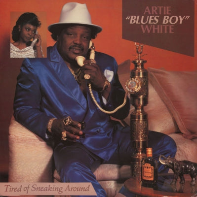 ARTIE "BLUES BOY" WHITE - Tired Of Sneaking Around