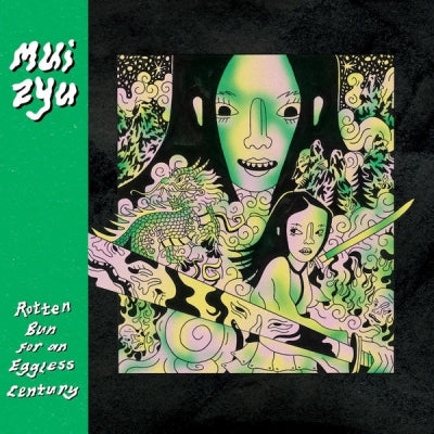 MUI ZYU - Rotten Bun For An Eggless Century