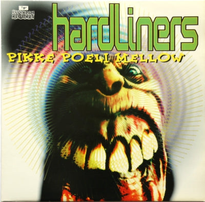 HARDLINERS - Pikke Poeli Mellow / Motherfuckin' Breakbeat / Pure N.R.G