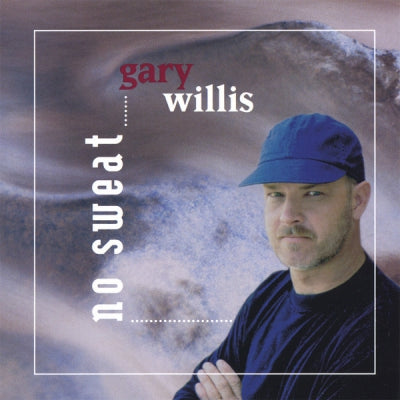 GARY WILLIS - No Sweat