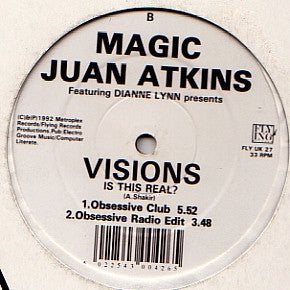 MAGIC JUAN ATKINS FEATURING DIANNE LYNN PRESENTS VISIONS - Is This Real?