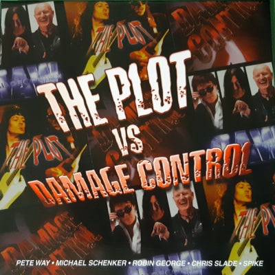 PETE WAY, MICHAEL SCHENKER, ROBIN GEORGE, CHRIS SLADE, SPIKE - The Plot Vs Damage Control