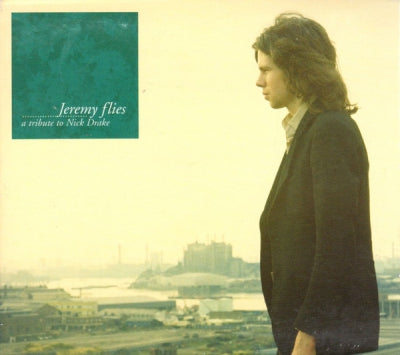 VARIOUS - Jeremy Flies... A Tribute To Nick Drake