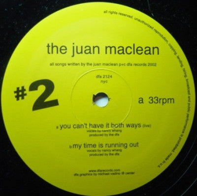 THE JUAN MACLEAN - You Can't Have It Both Ways (Live) / My Time Is Running Out