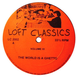 WAR / DAVID MATHEWS / RHYTHM MAKERS - Loft Classics Vol.3: The World Is A Ghetto / Come On Down Boogie People / Zone