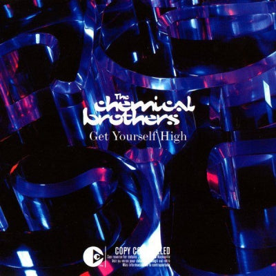 THE CHEMICAL BROTHERS - Get Yourself High