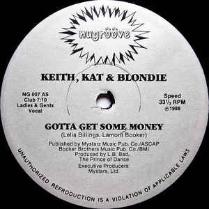 KEITH, KAT & BLONDIE - Gotta Get Some Money