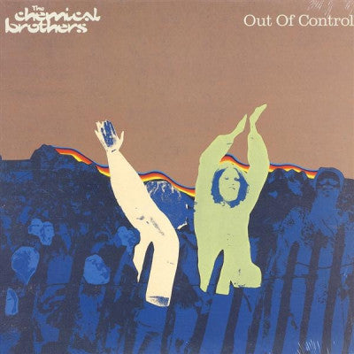 THE CHEMICAL BROTHERS - Out Of Control