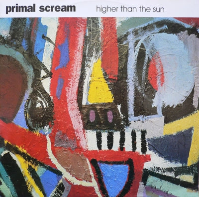 PRIMAL SCREAM - Higher Than The Sun