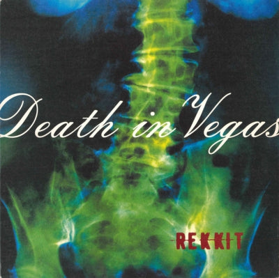 DEATH IN VEGAS - Rekkit / I Spy
