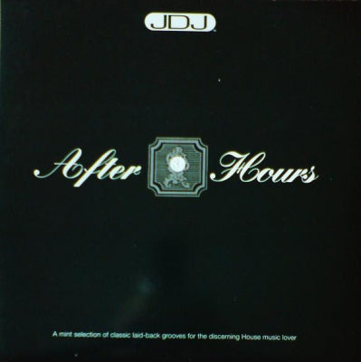 VARIOUS - After Hours (A Mint Selection Of Classic Laid Back Grooves For The Discerning House Music Lover).