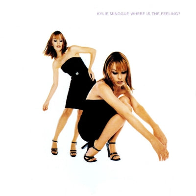 KYLIE MINOGUE - Where Is The Feeling?