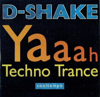D-SHAKE - Yaaah / Techno Trance