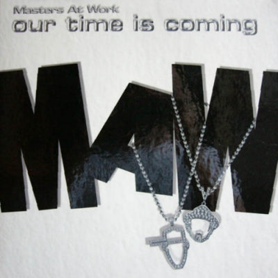 MASTERS AT WORK - Our Time Is Coming