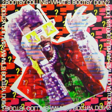 BOOTSY COLLINS - What's Bootsy Doing?