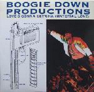 BOOGIE DOWN PRODUCTIONS - Love's Gonna Get'cha (Material Love)