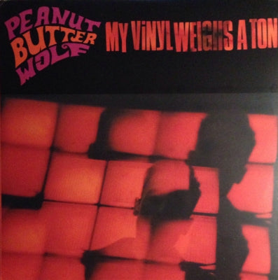 PEANUT BUTTER WOLF - My Vinyl Weighs a Ton