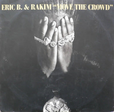 ERIC B. & RAKIM - Move The Crowd / Paid In Full