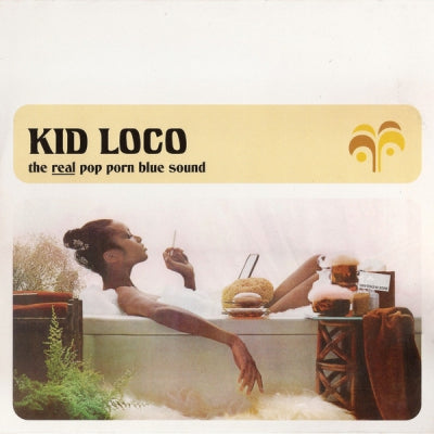 KID LOCO - The Real Pop Porn Blue Sound
