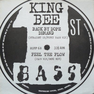 KING BEE - Back By Dope Demand / Feel the Flow