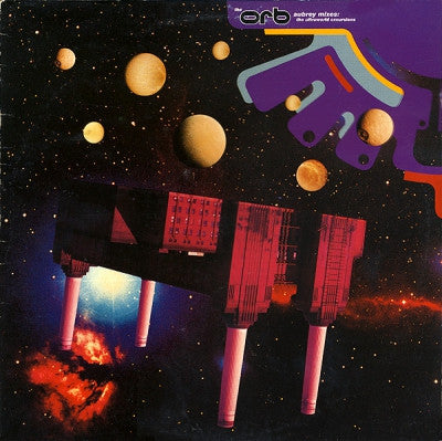 THE ORB - Aubrey Mixes : The Ultraworld Excursions