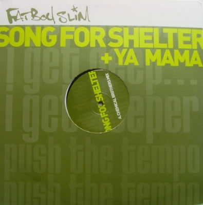 FATBOY SLIM - Song For Shelter / Ya Mama