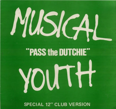 MUSICAL YOUTH - Pass The Dutchie (Special 12" Club Version)