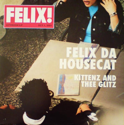 FELIX DA HOUSECAT - Kittenz And Thee Glitz