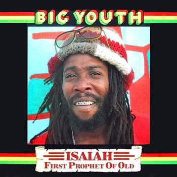 BIG YOUTH - Isaiah-First Prophet Of Old