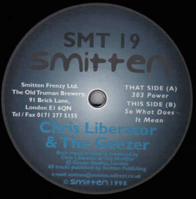 CHRIS LIBERATOR & THE GEEZER - 303 Power / So What Does It Mean