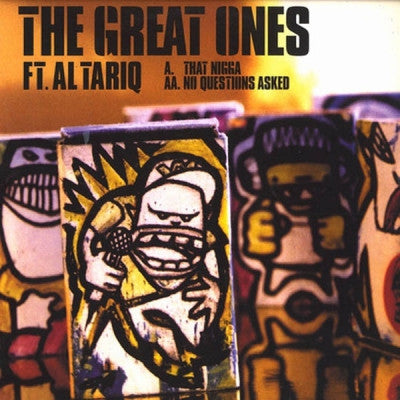 THE GREAT ONES FEATURING AL TARIQ - That Nigga / No Questions Asks